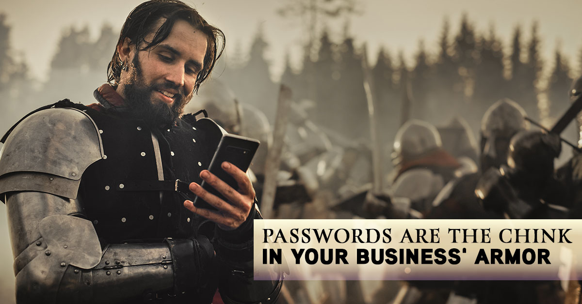 Why Passwords are Your Business’s Weakest Point